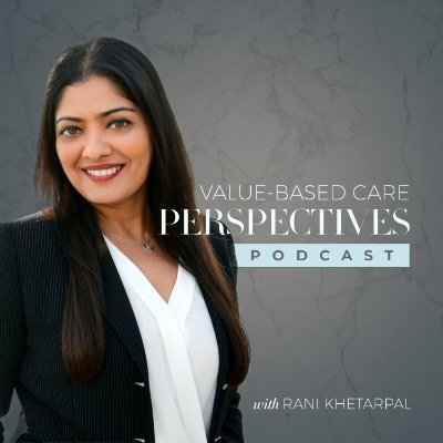 Value-Based Care Perspectives Podcast