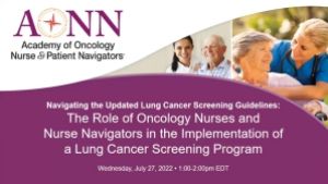 The Role of Oncology Nurse Navigators in the Implementation of the Updated Lung Cancer Screening Guidelines